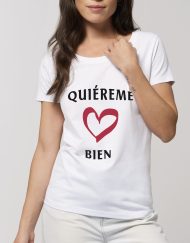 Camiseta "Quiéreme Bien"