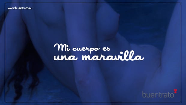 Mi cuerpo es una maravilla. Buentrato