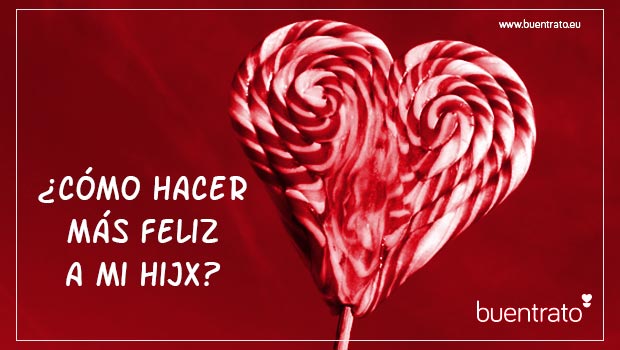 buentrato ¿Cómo hacer feliz a nuestros hijos e hijas?